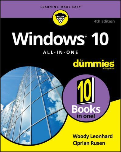 Windows 10 All-In-One for Dummies by Leonhard, Woody; Rusen, Ciprian Adrian