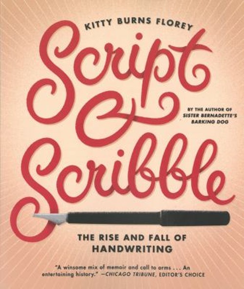 Script and Scribble : The Rise and Fall of Handwriting Kitty Burn