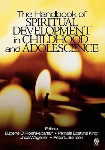 The Handbook of Spiritual Development in Childhood and Adolescence (The S – GOOD