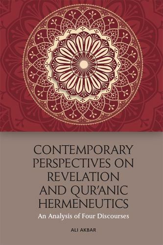 Contemporary Perspectives on Revelation and Qur’anic Hermeneutics : An Analys…