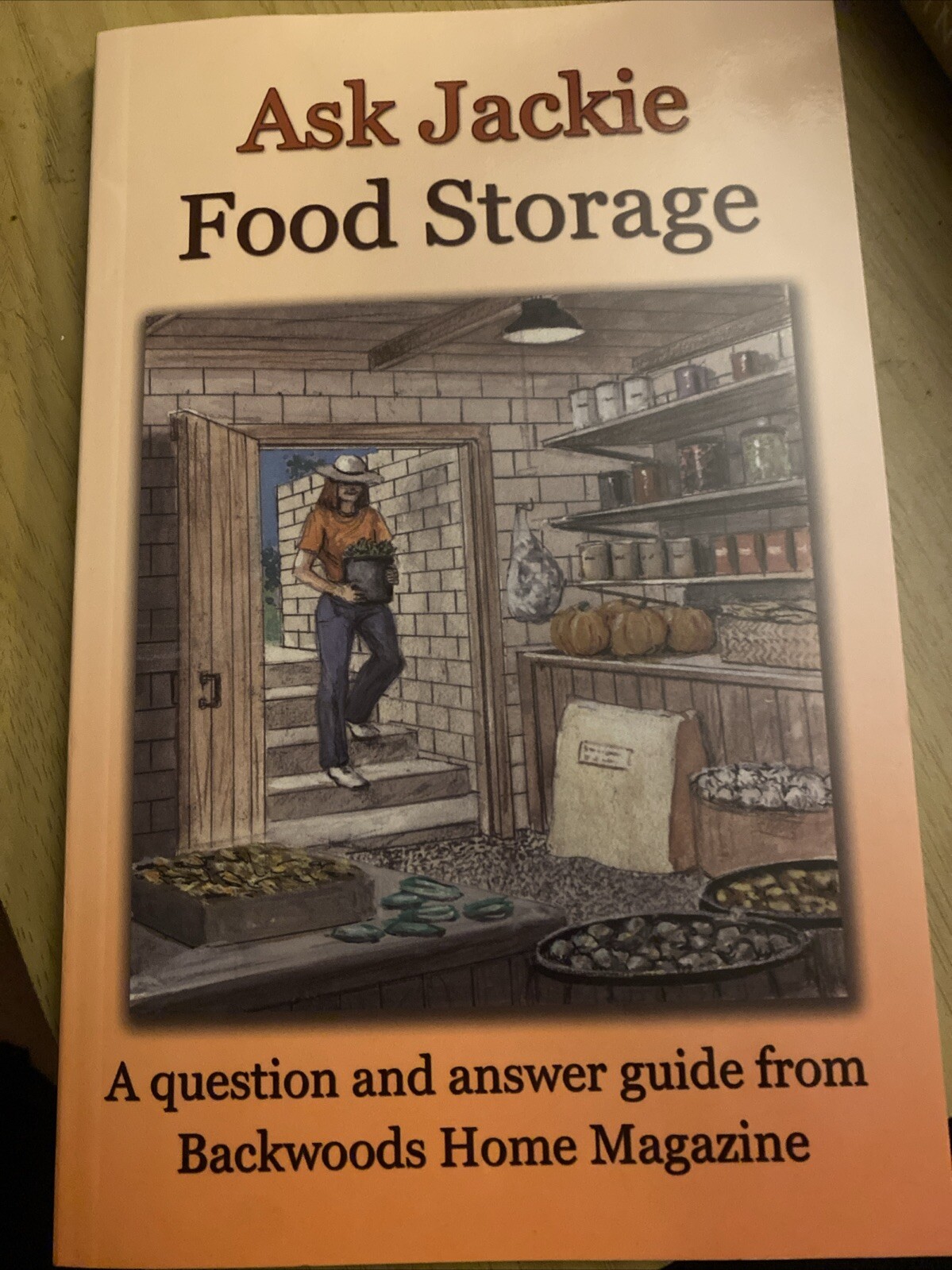Ask Jackie Food Storage by Backwoods Home Magazine (2012, Trade Paperback)