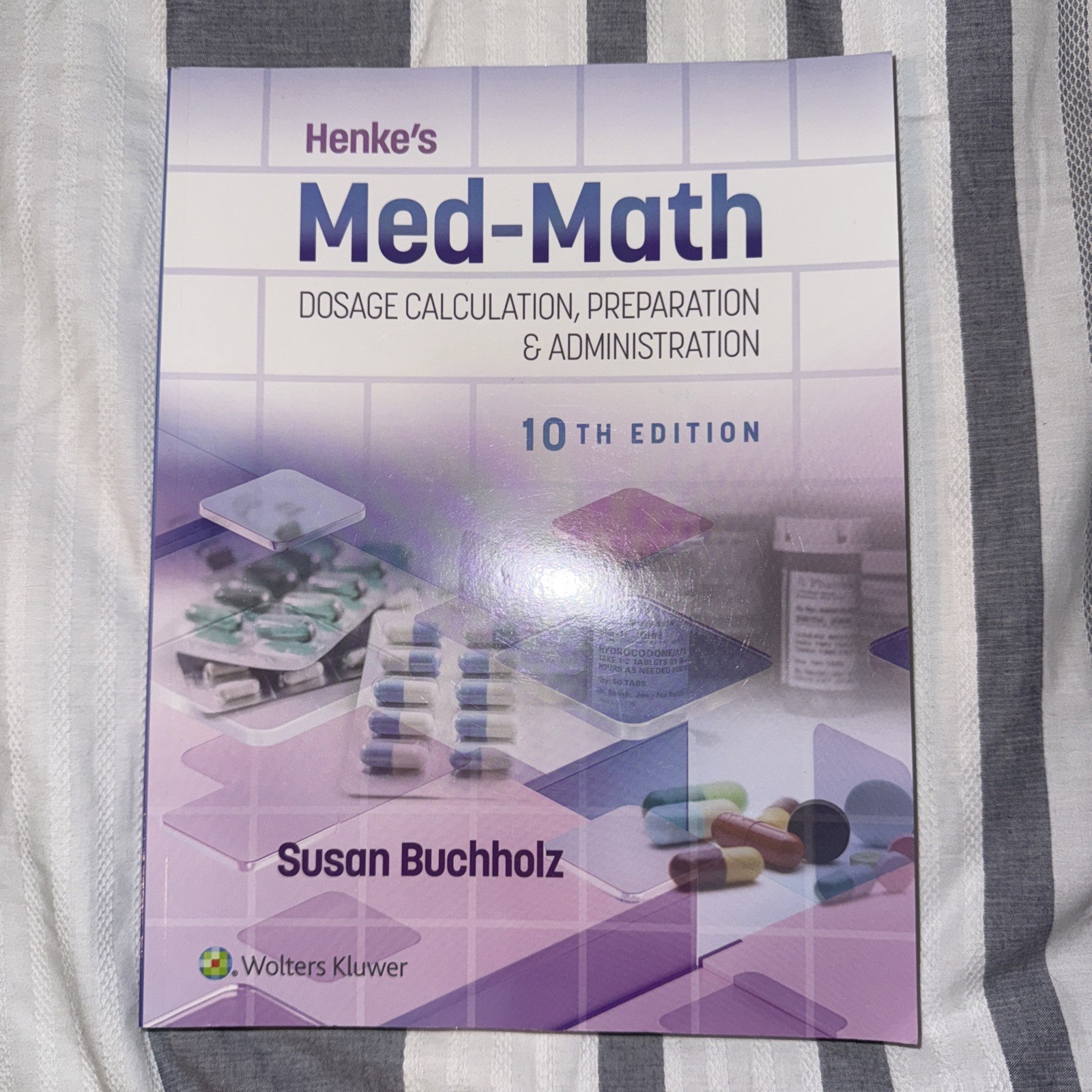 Henke’s Med-Math 10e: Dosage Calculation, Preparation & Administration 10E PB