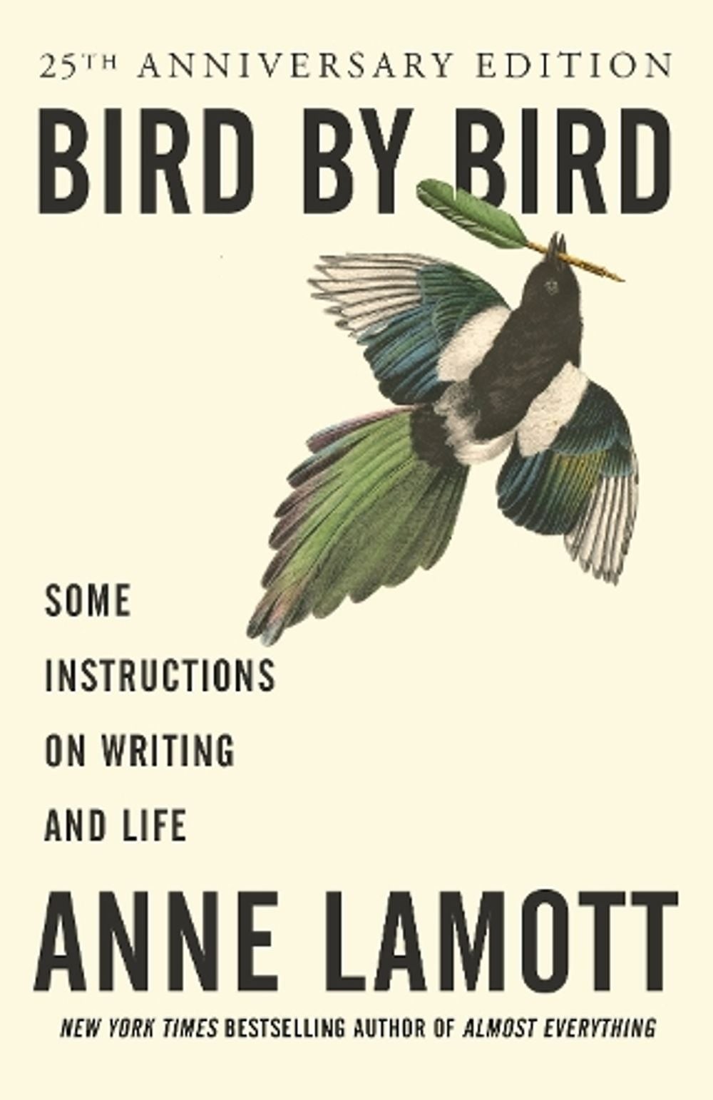 Bird by Bird: Some Instructions on Writing and Life by Anne Lamott (English) Pap