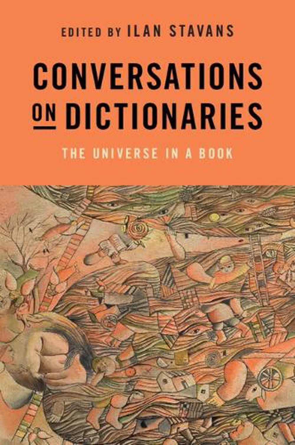 Conversations on Dictionaries: The Universe in a Book by Ilan Stavans Paperback