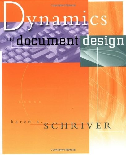 Dynamics in Document Design: Creating Text for Readers by Schriver, Karen A.