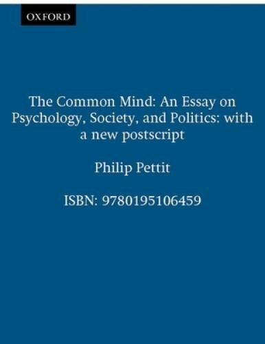 The Common Mind: An Essay on Psychology, Society, and Politics – GOOD