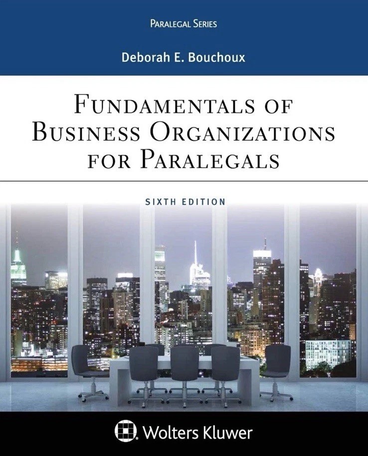 Paralegal Series Fundamentals of Business Organizations for Paralegals 6th Ed.