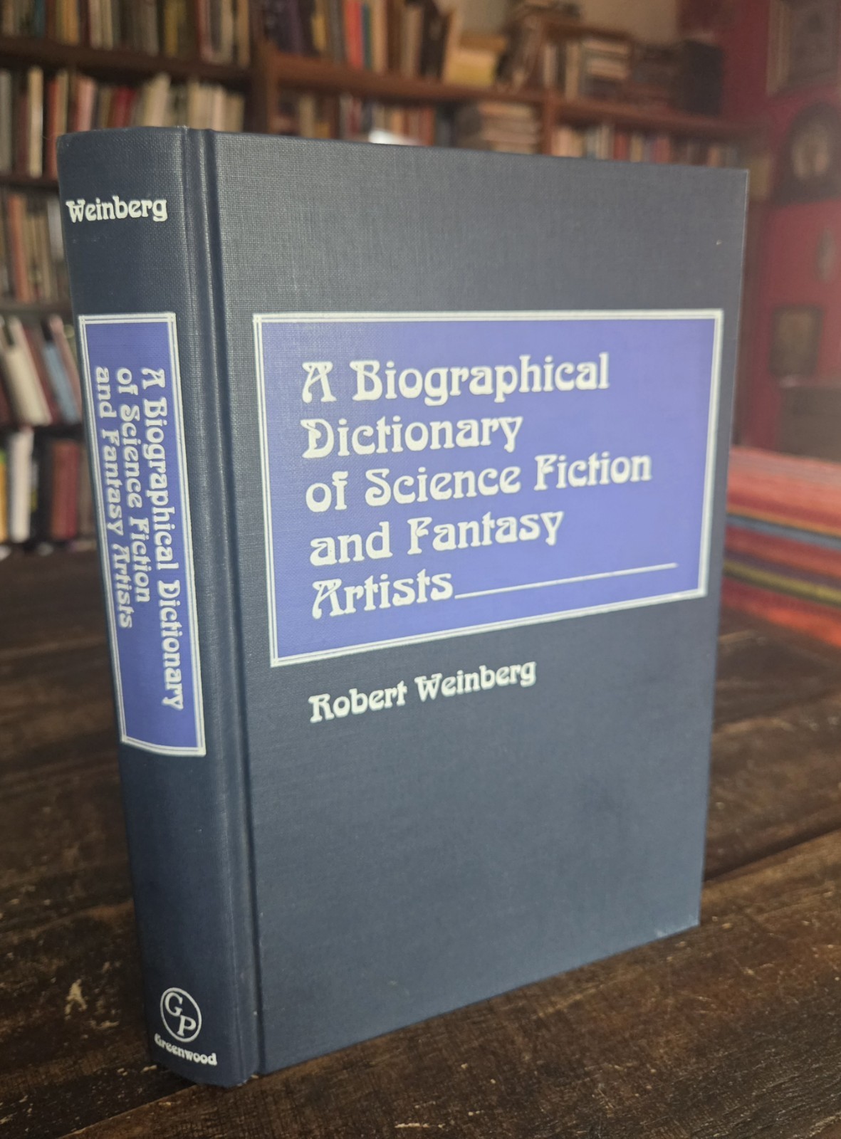 Biographical Dictionary of Science Fiction and Fantasy Artists Robert Weinberg