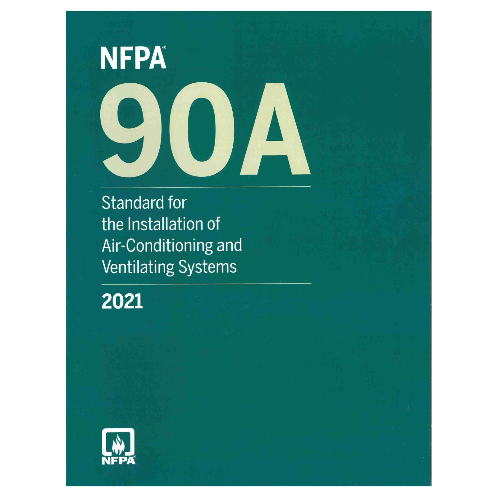 NFPA 90A, 2021 Standard for the Installation of Air-Conditioning and Ventilating