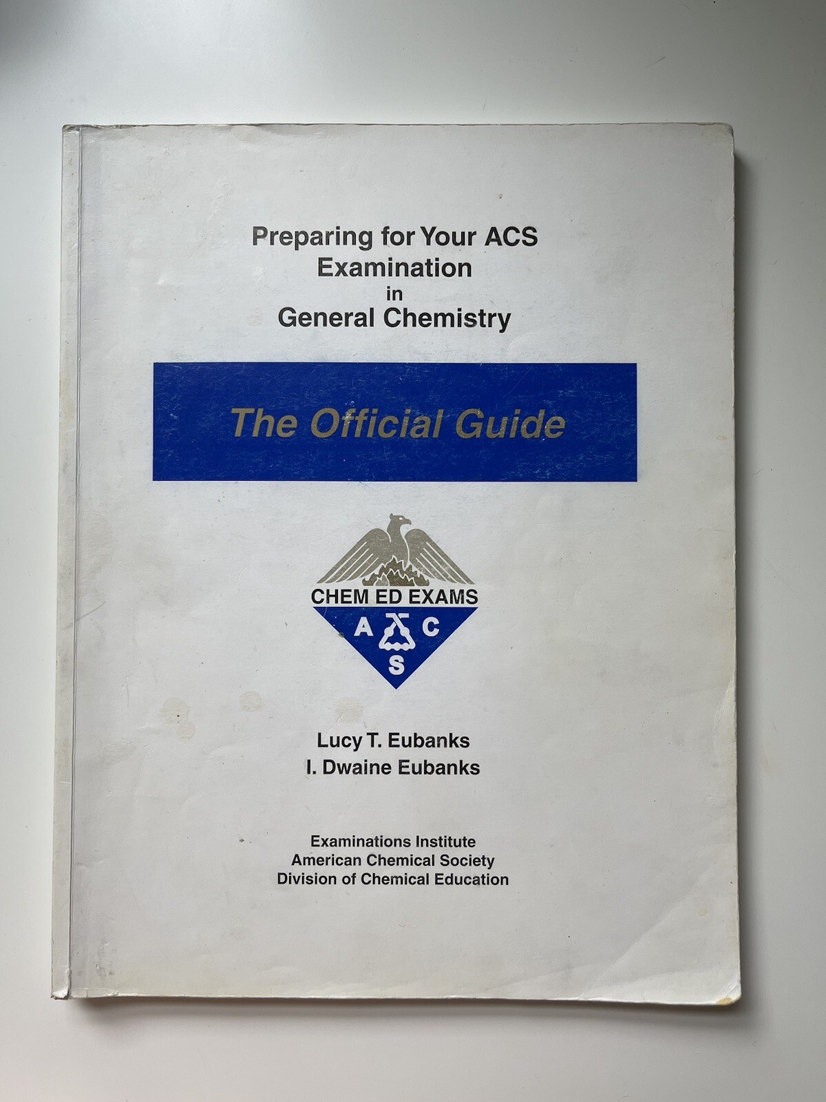 Preparing for Your ACS Examination in General Chemistry : The Official Guide by
