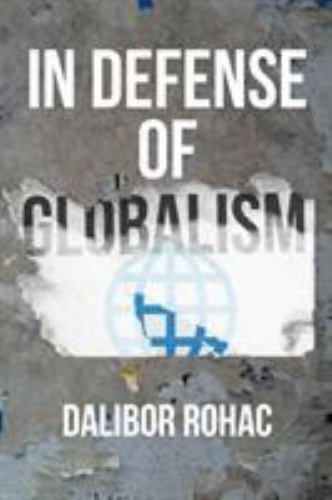 In Defense of Globalism [Hardcover] Rohac, Dalibor