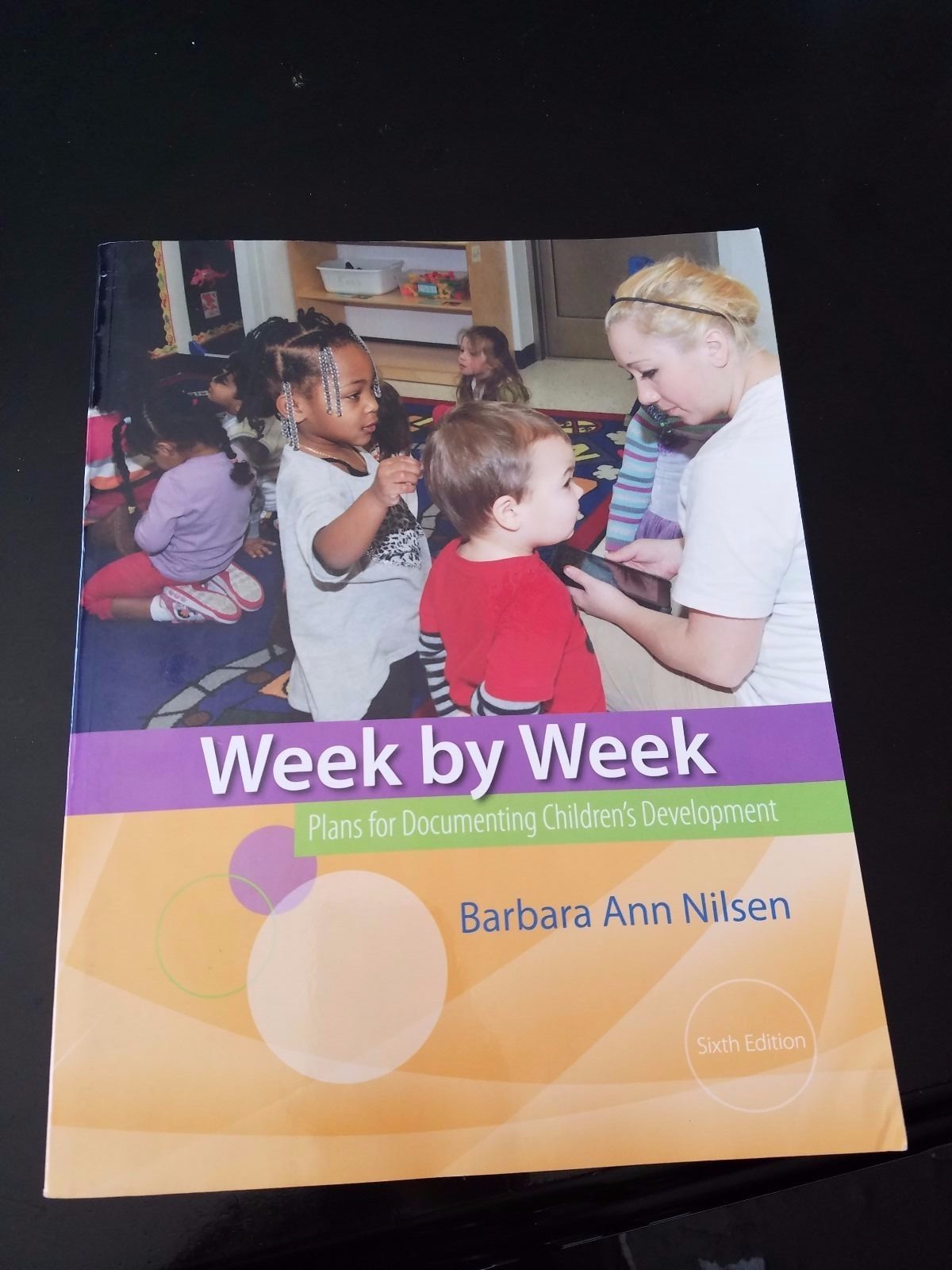 Week by Week: Plans for Documenting Children’s Development by Barbara Ann Nilsen