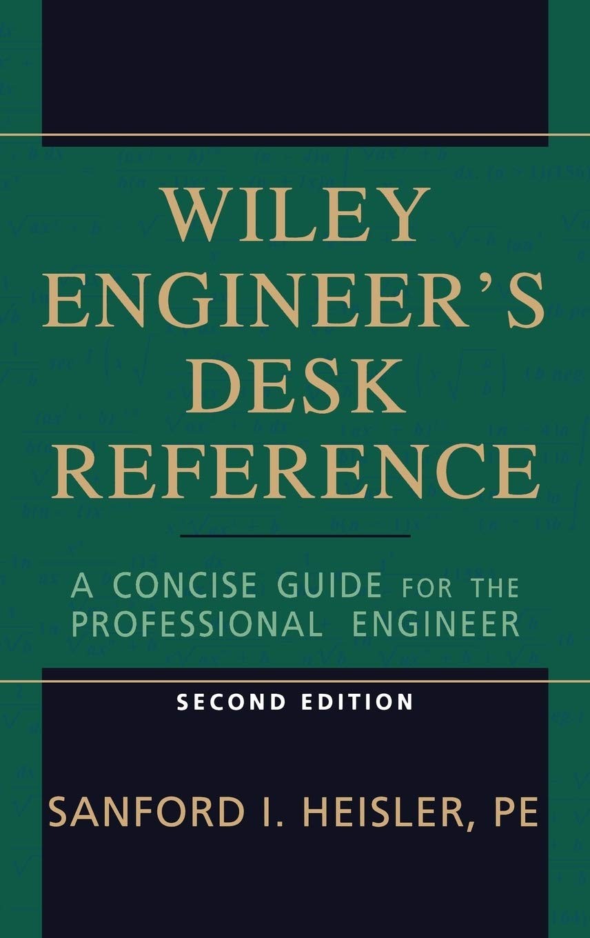 The Wiley Engineer’s Desk Reference: A Concise Guide for the Professional En…