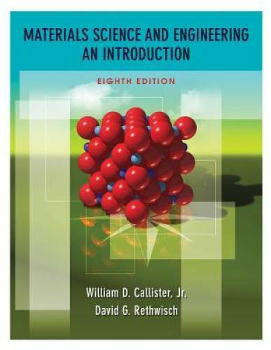 Materials Science and Engineering: An Introduction, 8th Edition – GOOD