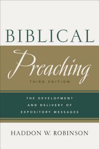 Biblical Preaching: The Development and Delivery of Expository Messages by Hadd
