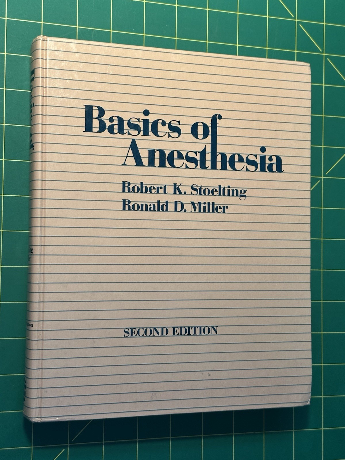 Basics of Anesthesia by Robert K. Stoeling & Ronald D. Miller 2nd edition