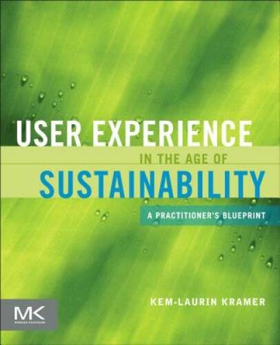 User Experience in the Age of Sustainability: A Practitioners Blueprint – GOOD