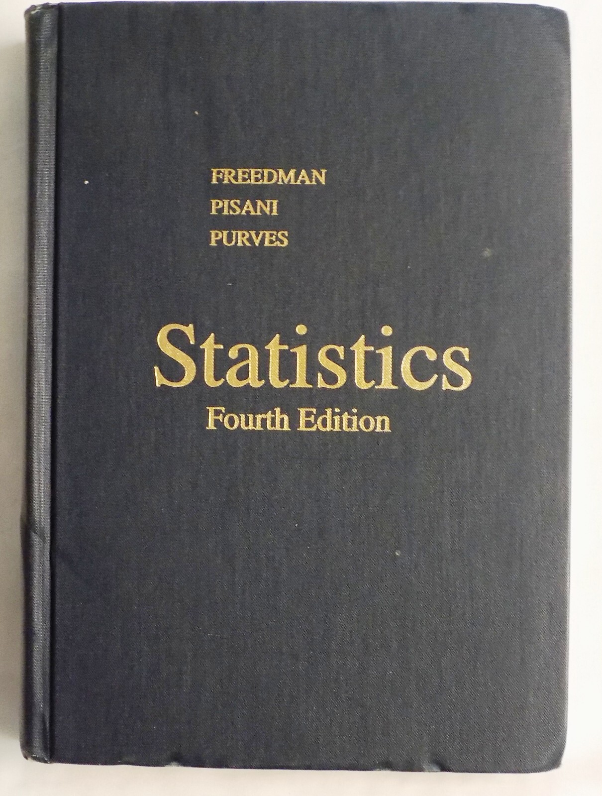 Statistics by David Freedman, Roger Purves and Robert Pisani 2007 Hardcover