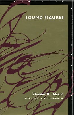 Sound Figures by Adorno, Theodor W.