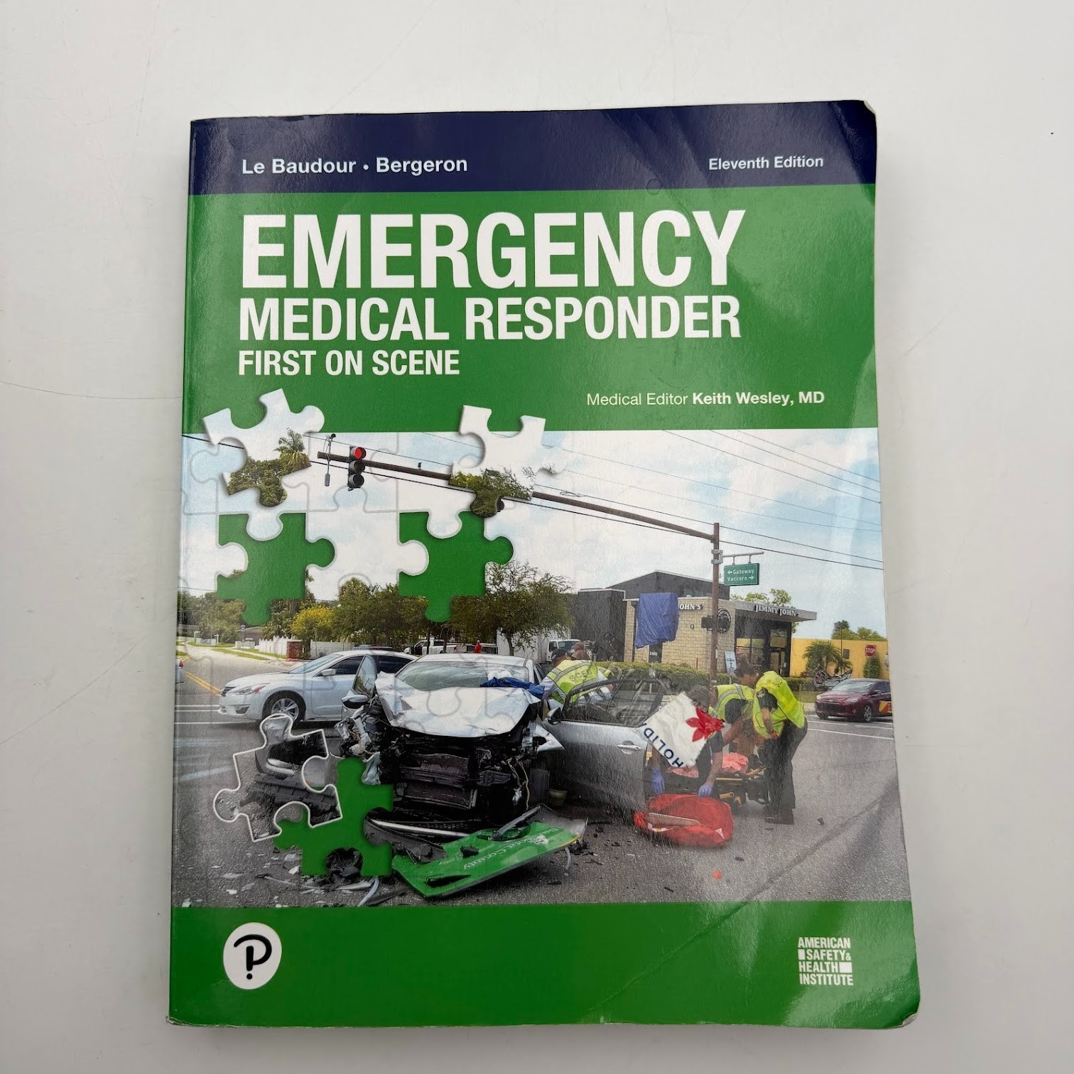 Emergency Medical Responder First on Scene 11th Ed. Medical Editor Keith Wesley