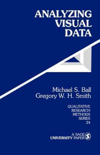 Analyzing Visual Data (Qualitative Research Methods) – paperback Ball, Micha…