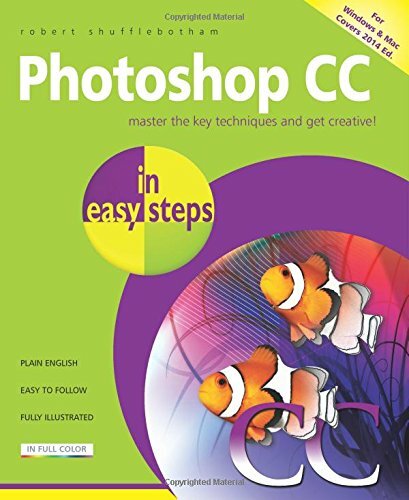 Photoshop CC in Easy Steps By Robert Shufflebotham
