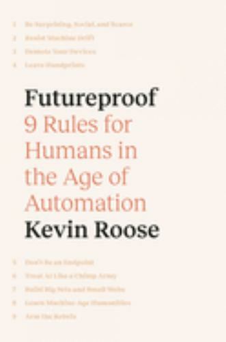 Futureproof: 9 Rules for Humans in the Age of Automation – Hardcover – VERY GOOD