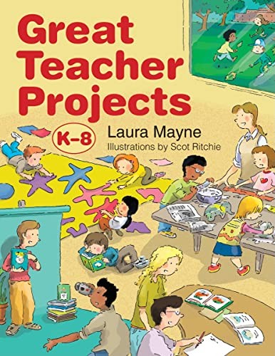 Great Teacher Projects, K-8, Mayne, Laura
