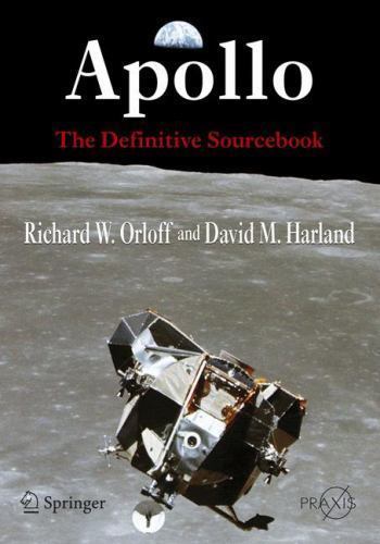Apollo: The Definitive Sourcebook (Springer Praxis Books) by