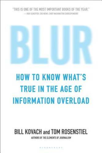 Blur: How to Know What’s True in the Age of Information Overload – GOOD