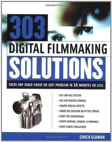 303 Digital Filmmaking Solutions by Gloman, Chuck Paperback / softback Book The