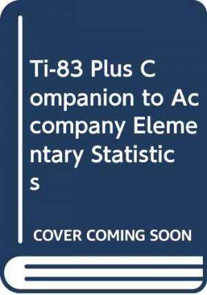 Ti-83 Plus Companion to Accompany – Paperback, by Mario F. Triola – Acceptable