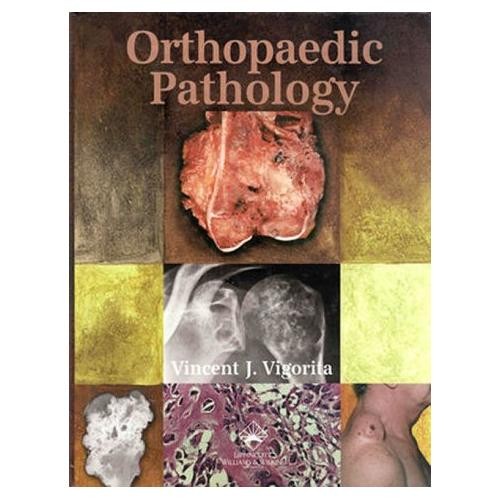 Orthopaedic Pathology by vincent Vigorita
