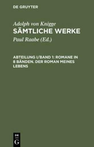 S?Mtliche Werke, Abteilung I/Band 1, Romane In 8 B?Nden Der Roman Meines L…
