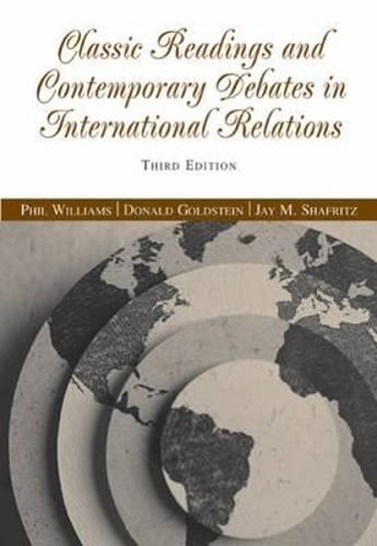 Classic Readings and Contemporary Debates in International Relations by Williams
