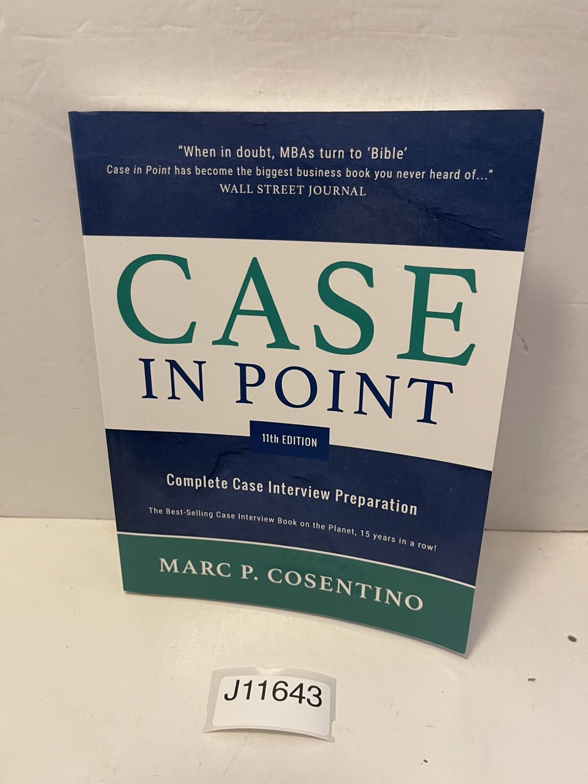 Case in Point 11 : Complete Case Interview Preparation by Marc P. Cosentino…