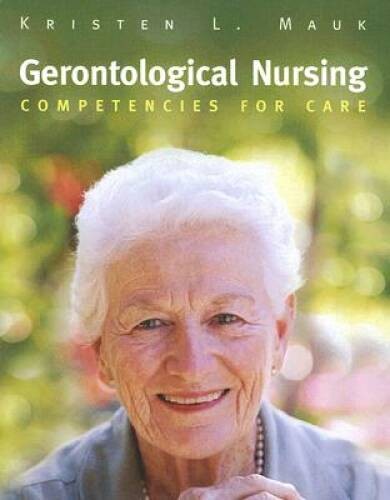Gerontological Nursing : Competencies for Care – Paperback – GOOD