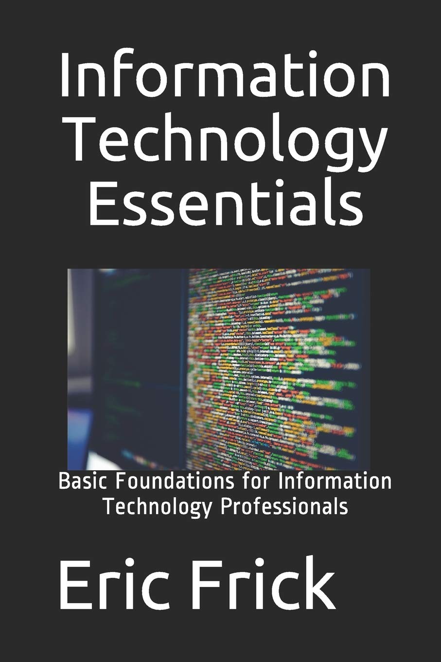 Information Technology Essentials: Basic Foundations for Information Technol…