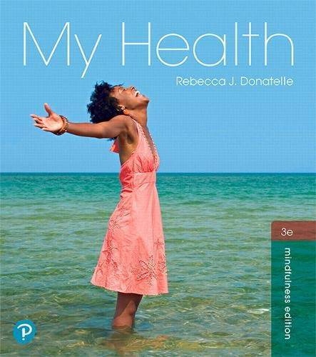 My Health (3rd Edition) – Paperback By Donatelle, Rebecca J. – GOOD