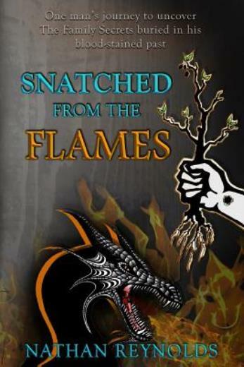 Snatched From The Flames: One Man’s Journey To Uncover The Family Secrets B…