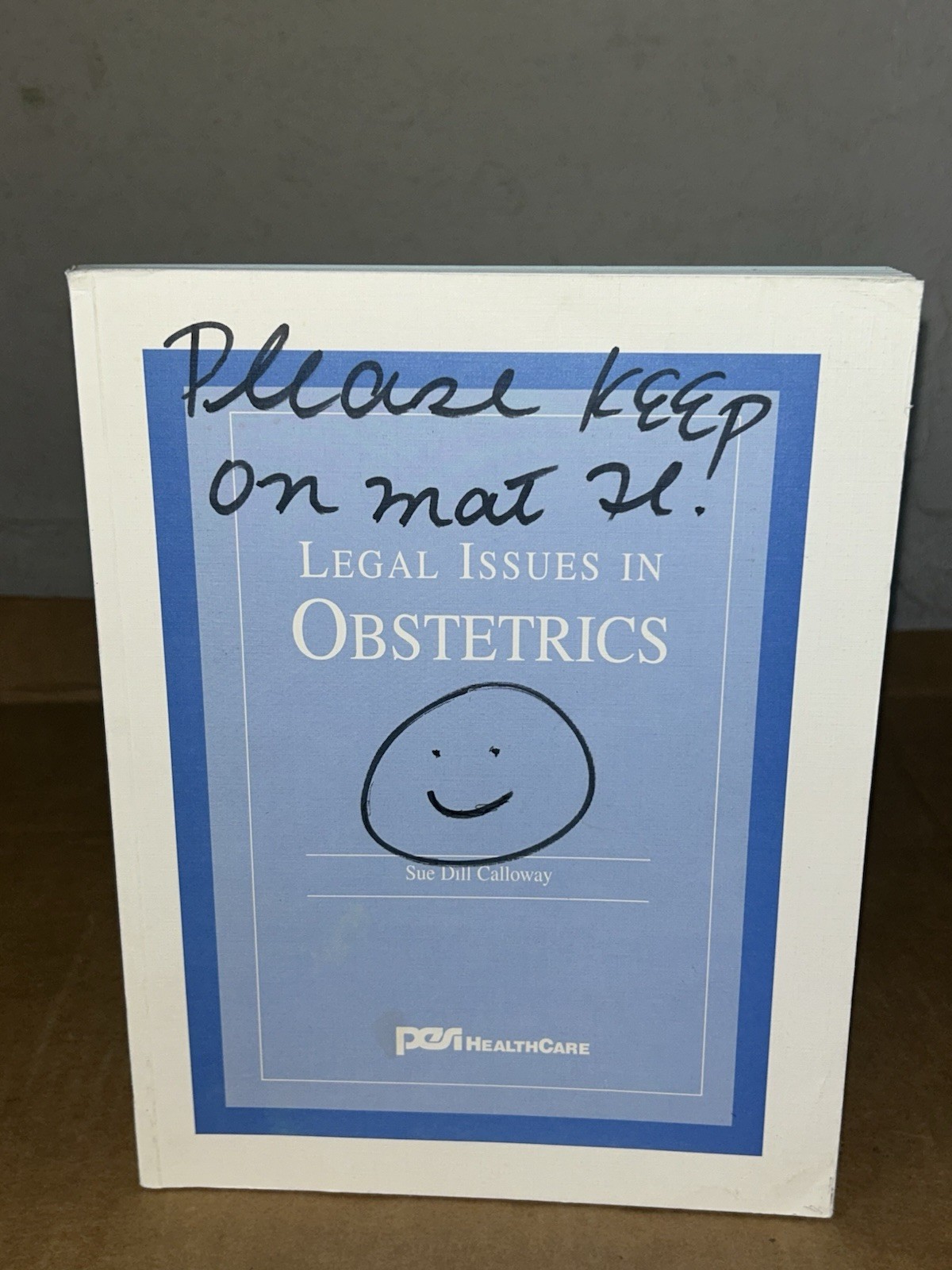 1998 Legal Issues in Obstetrics by Sue Dill Calloway 1st Edition Trade Paperback