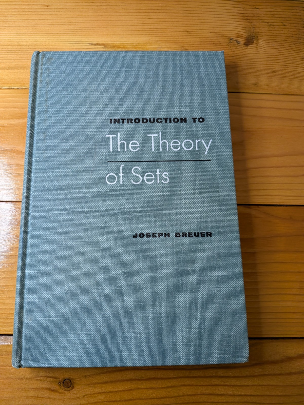 Introduction to The Theory of Sets Joseph Breuer 1964 Vintage Math Hardcover