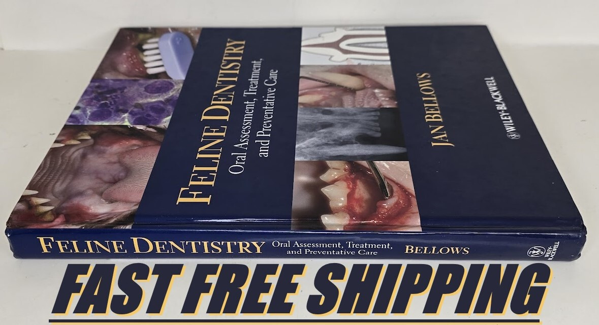 Feline Dentistry : Oral Assessment, Treatment, and Preventative Care Veterinary