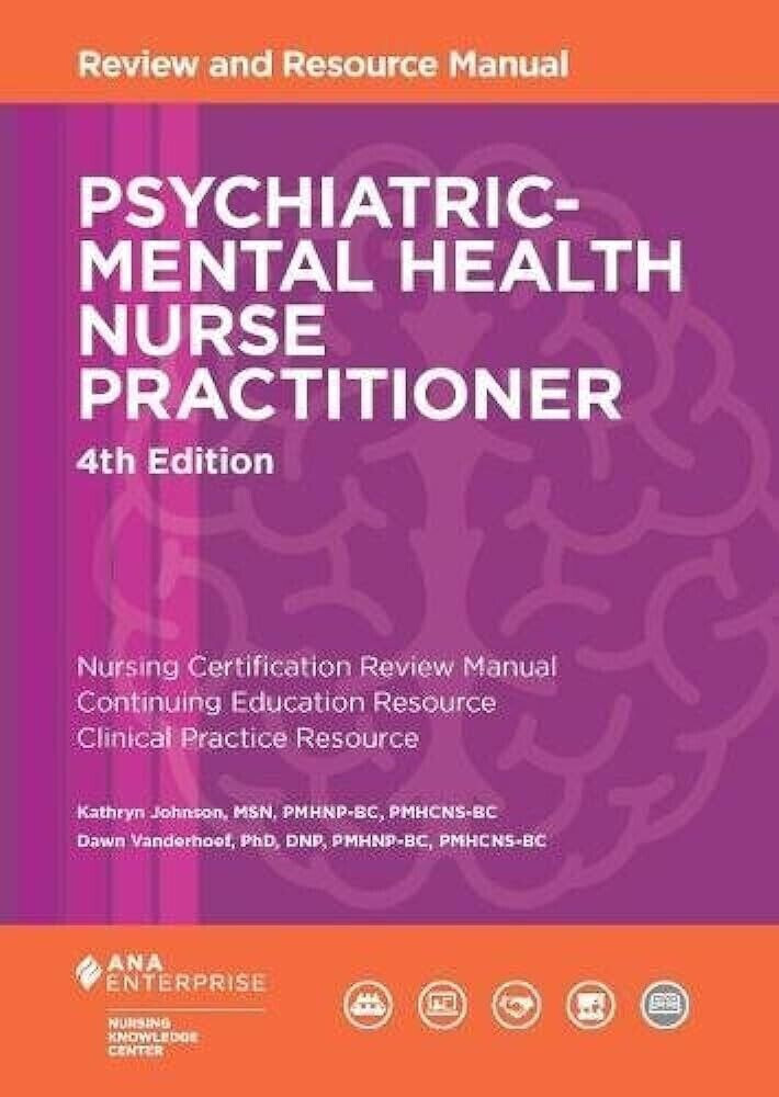 Psychiatric Mental Health Nurse Practitioner Review & Resource Manual Free Ship