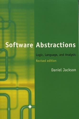 SOFTWARE ABSTRACTIONS: LOGIC, LANGUAGE, AND ANALYSIS (MIT By Daniel Jackson *VG*