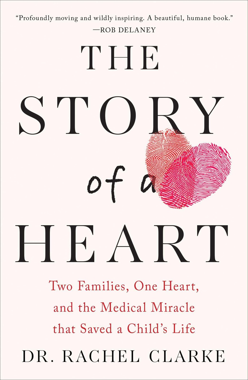 The Story of a Heart: Two Families, One Heart, and the Medical Miracle that …