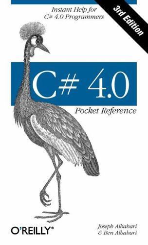 C# 4.0 Pocket Reference by Albahari, Joseph; Albahari, Ben