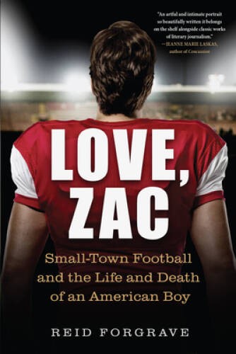 Love, Zac: Small-Town Football and the Life and Death of an American Boy – GOOD