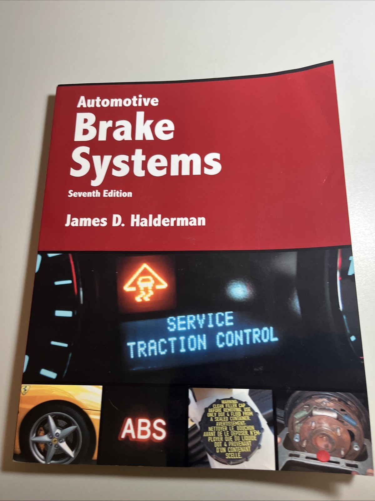 Automotive Systems Bks.: Automotive Brake Systems by James Halderman Seventh Ed.