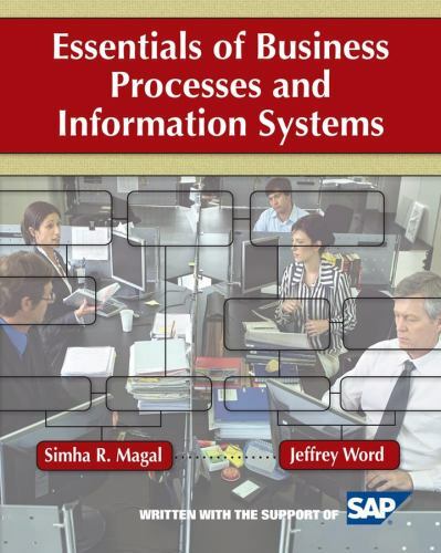Essentials of Business Processes and Information Systems by Magal, Simha R.